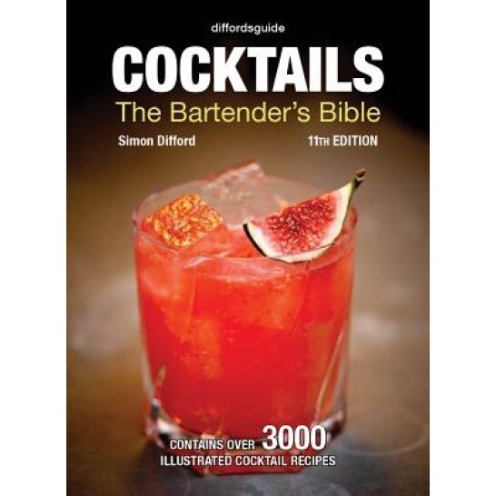 Diffordsguide Cocktails: The Bartender's Bible, Simon Difford (Author)