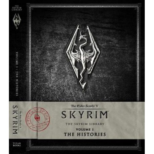 The Elder Scrolls V: Skyrim - The Skyrim Library, Volume I: The Histories, Titan Books (Author)