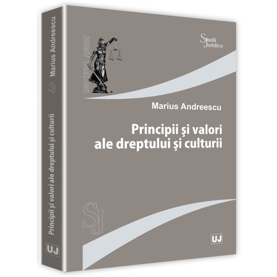 Principii si valori ale dreptului si culturii - Marius Andreescu