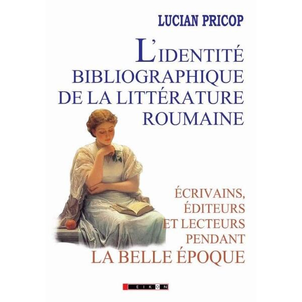 L'identite bibliographique de la litterature roumaine - Lucian Pricop