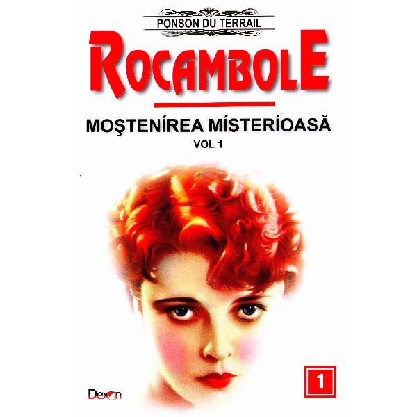 Rocambole: Mostenirea misterioasa vol.1 - Ponson du Terrail