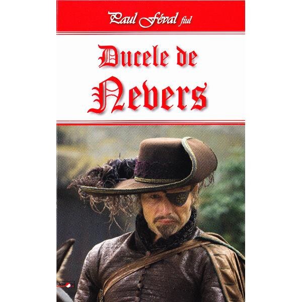 Ducele de Nevers - Paul Feval fiul