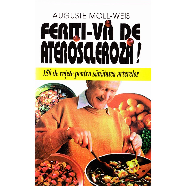 Feriti-va De Ateroscleroza! - Auguste Moll-weis
