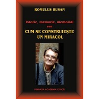 cum se construieste un miracol - romulus rusan imagen 8_0_
0