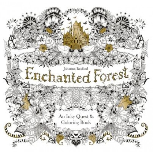 Enchanted Forest: An Inky Quest & Coloring Book, Johanna Basford (Illustrator)