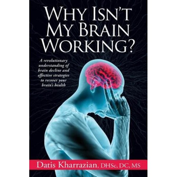 Why Isn't My Brain Working?, Datis Kharrazian (Author)