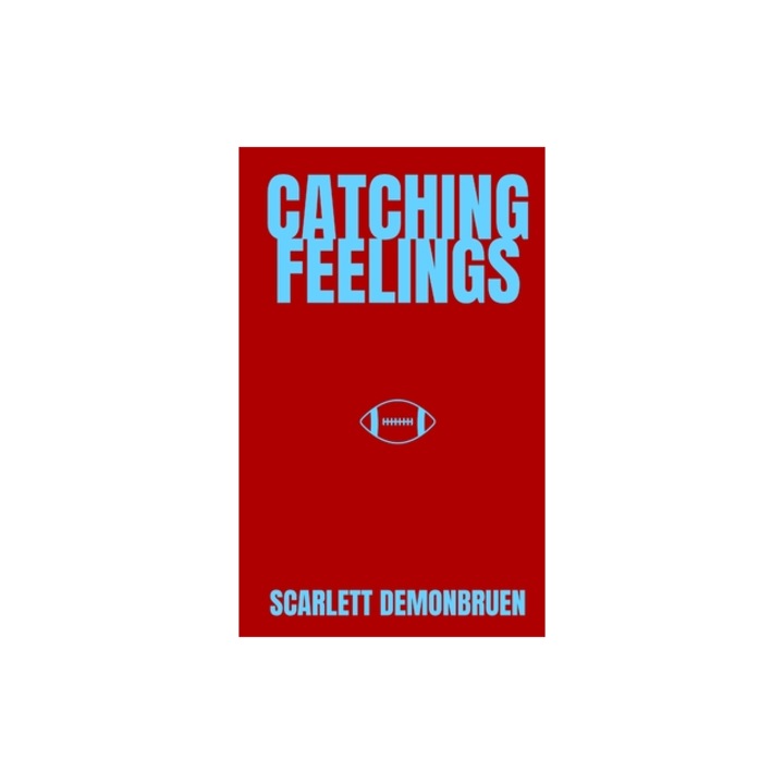 Catching Feelings, Scarlett Demonbruen