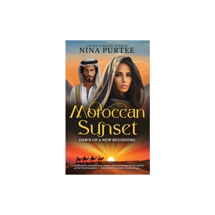 Moroccan Sunset Dawn of a New Beginning Dawn of a New Beginning, Nina Purtee