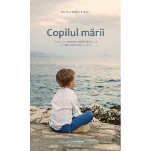 Copilul marii - Marius Mihai Lungu