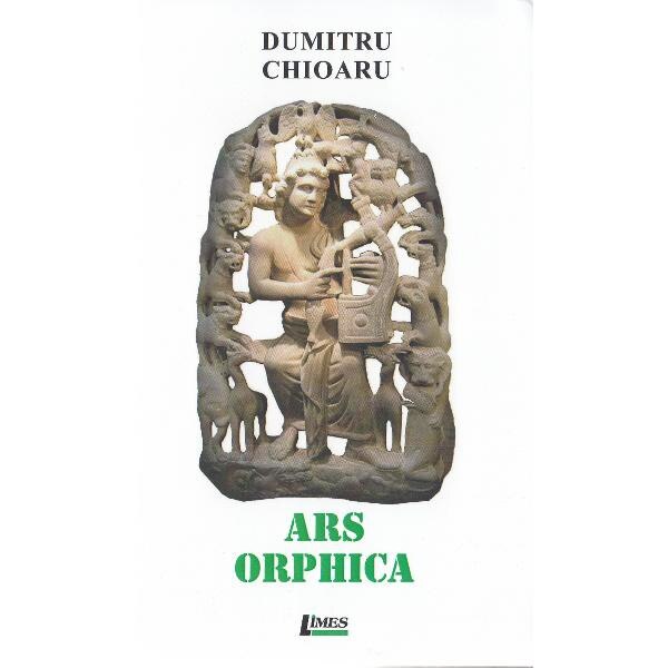 Ars Orphica - Dumitru Chioaru