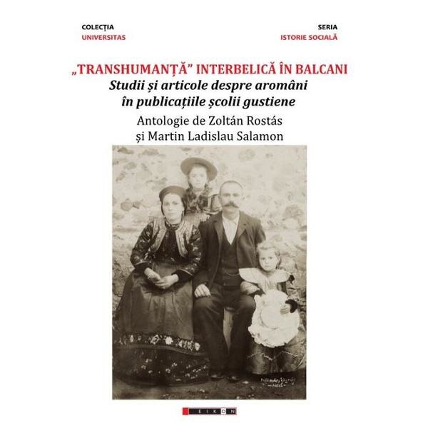 Transhumanta interbelica in Balcani - Zoltan Rostas, Martin Ladislau Salamon