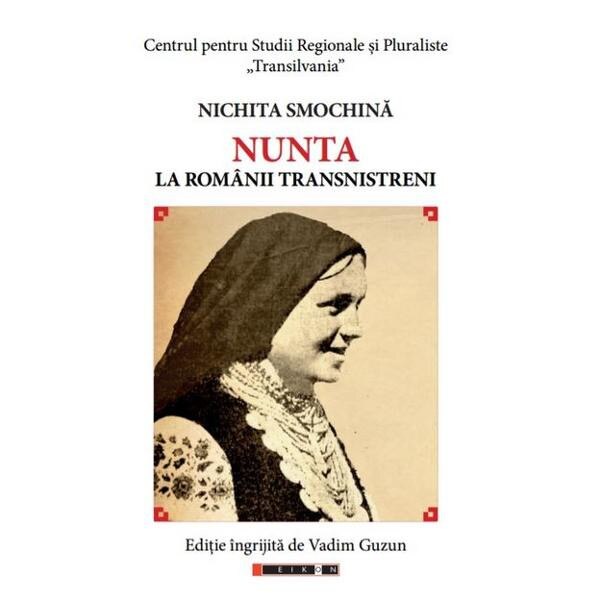 Nunta la romanii transnistreni - Nichita Smochina