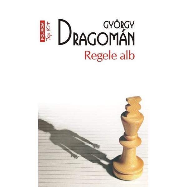 Regele alb - Gyorgy Dragoman