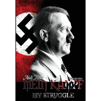 Mein Kampf - My Struggle, Adolf Hitler (Author) Mein Kampf - My Struggle, Adolf Hitler (Author)