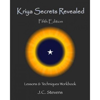 Kriya Secrets Revealed: Complete Lessons and Techniques, J. C. Stevens (Author) Kriya Secrets Revealed: Complete Lessons and Techniques, J. C. Stevens (Author)