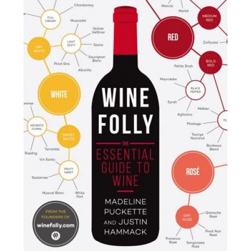 Wine Folly: The Essential Guide to Wine, Madeline Puckette (Author)