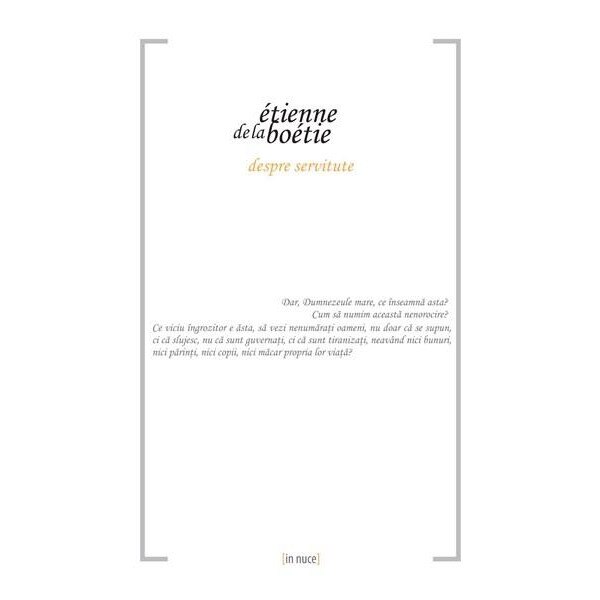 Despre servitute - Etienne de LA Boetie