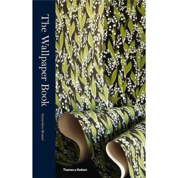 The Wallpaper Book - Genevieve Brunet