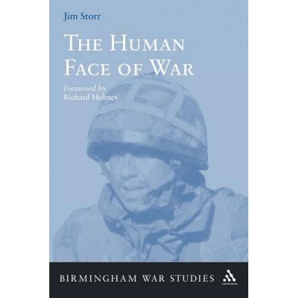 The Human Face of War, Jim Storr (Author)