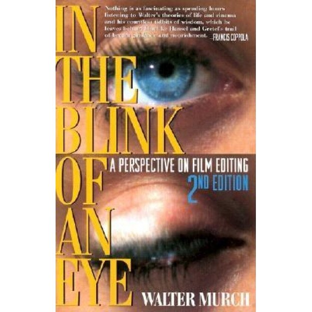 In the Blink of an Eye: A Perspective on Film Editing, Walter Murch