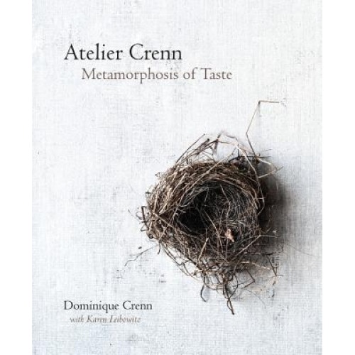 Atelier Crenn: Metamorphosis of Taste, Dominique Crenn (Author)