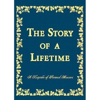 The Story of a Lifetime: A Keepsake of Personal Memoirs, Pamela Pavuk (Author) The Story of a Lifetime: A Keepsake of Personal Memoirs, Pamela Pavuk (Author)