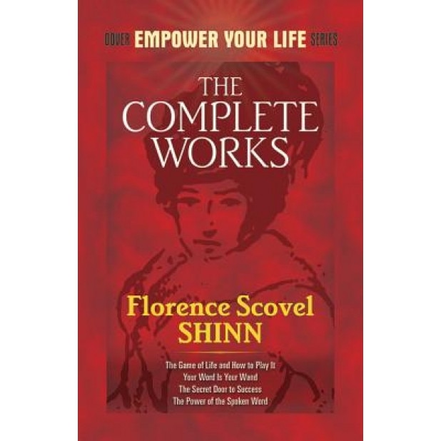 The Complete Works of Florence Scovel Shinn, Florence Scovel-Shinn