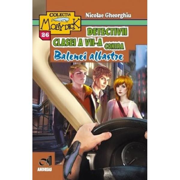 Detectivii clasei a VII-a contra Balenei Albastre - Nicolae Gheorghiu