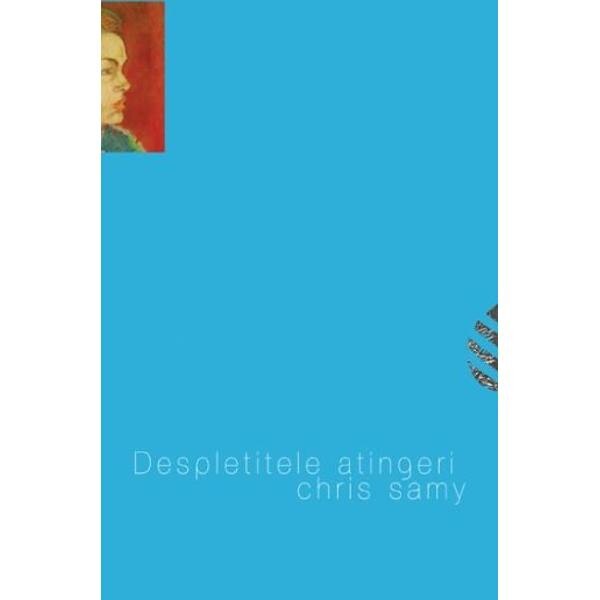 Despletitele atingeri - Chris Samy