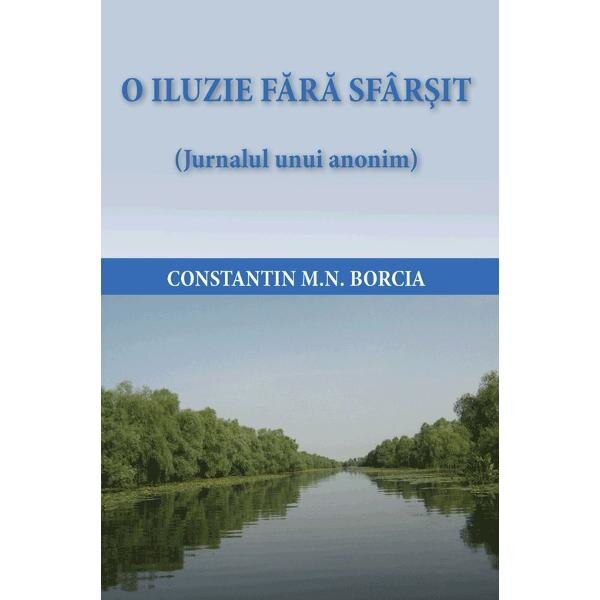 O iluzie fara sfarsit - Constantin Borcia