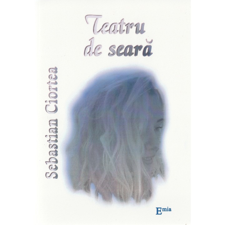 Teatru De Seara - Sebastian Ciortea