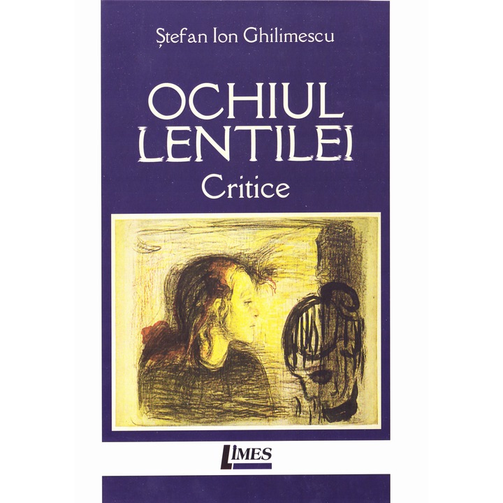 Ochiul Lentilei - Stefan Ion Ghilimescu