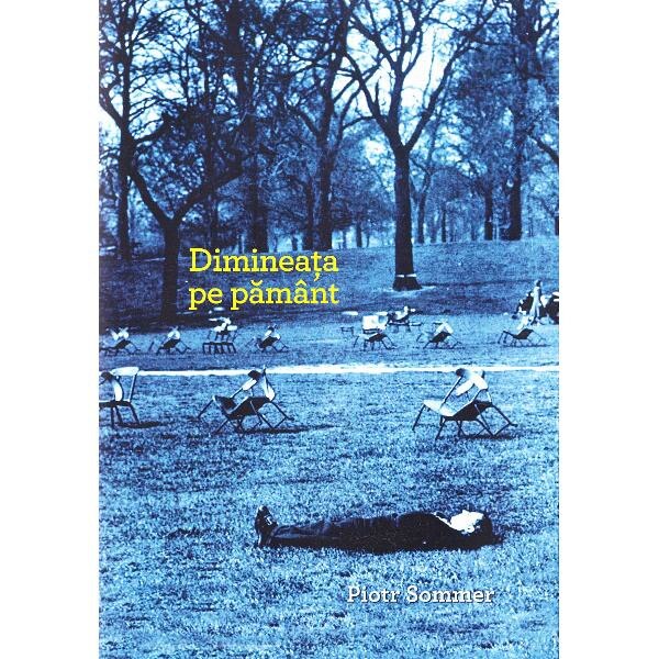 Dimineata pe pamant - Piotr Sommer