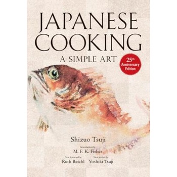 Japanese Cooking: A Simple Art, Shizuo Tsuji (Author) Japanese Cooking: A Simple Art, Shizuo Tsuji (Author)