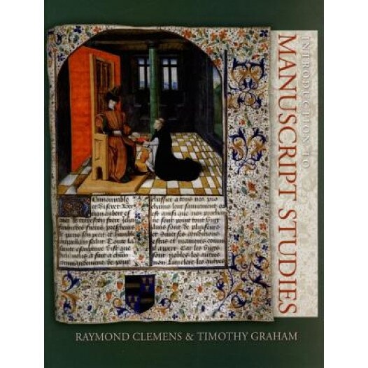 Introduction to Manuscript Studies, Raymond Clemens, Timothy Graham