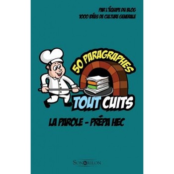 La Parole - Prepa Hec: 50 Paragraphes Tout Cuits, 1000 Idees De Culture Generale (Author) La Parole - Prepa Hec: 50 Paragraphes Tout Cuits, 1000 Idees De Culture Generale (Author)
