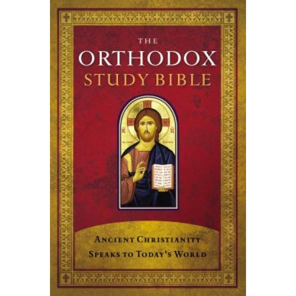 Orthodox Study Bible-OE-With Some NKJV: Ancient Christianity Speaks to Today's World,
