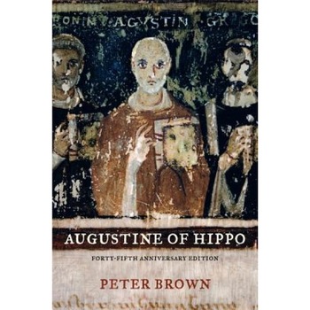 Augustine of Hippo: A Biography, Peter Brown (Author) Augustine of Hippo: A Biography, Peter Brown (Author)
