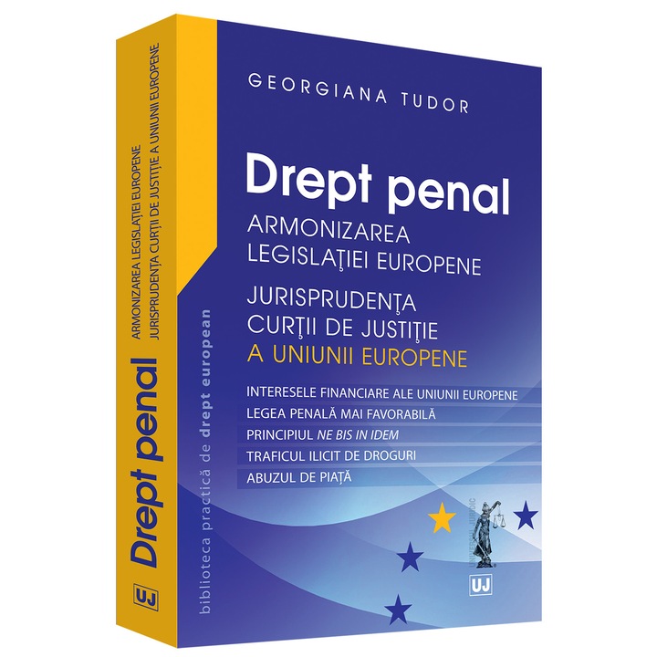 Drept penal - Armonizarea Legislatiei Europene Jurisprudenta CJUE - Georgiana Tudor