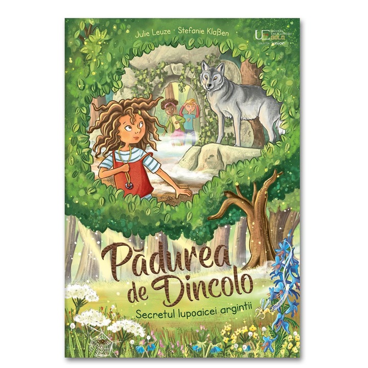 Padurea de dincolo. Secretul lupoaicei argintii, Julie Leuze, Stephanie Klasen