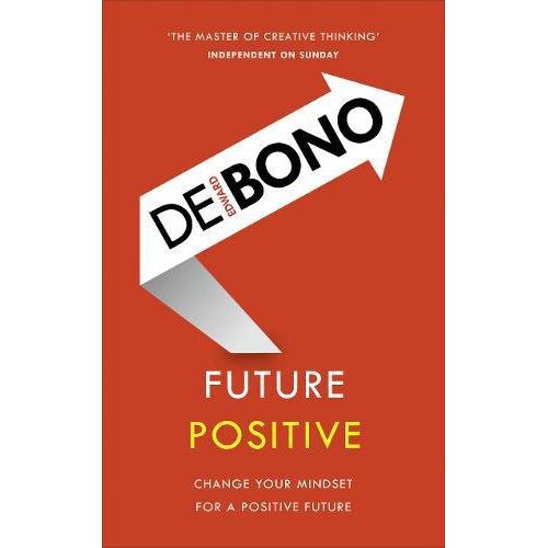 Future Positive - Edward De Bono