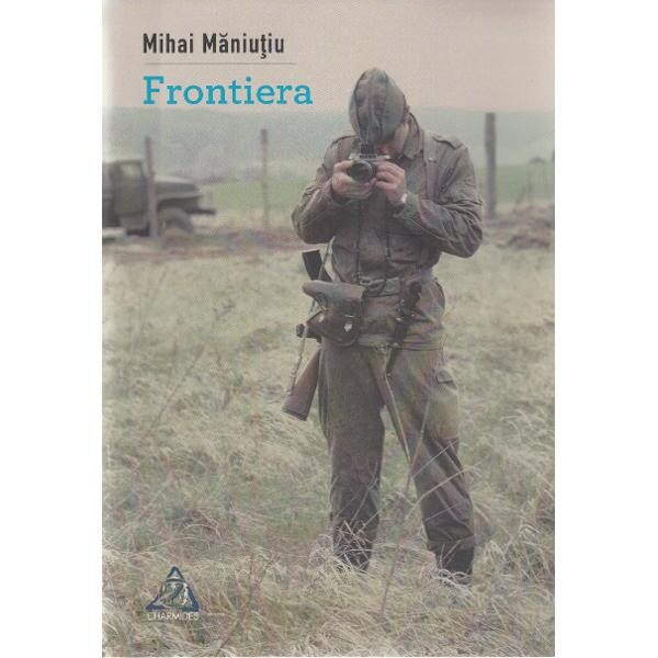 Frontiera - Mihai Maniutiu