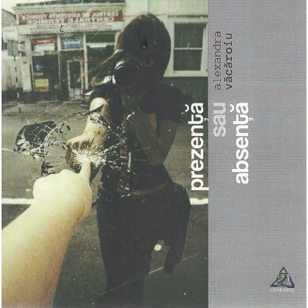 Prezenta sau absenta - Alexandra Vacaroiu