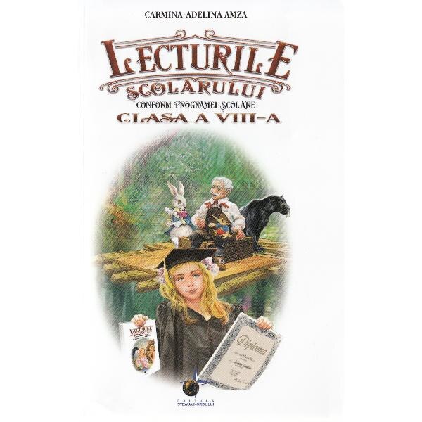 Lecturile scolarului. Clasa a 8-a - Carmina-Adelina Amza