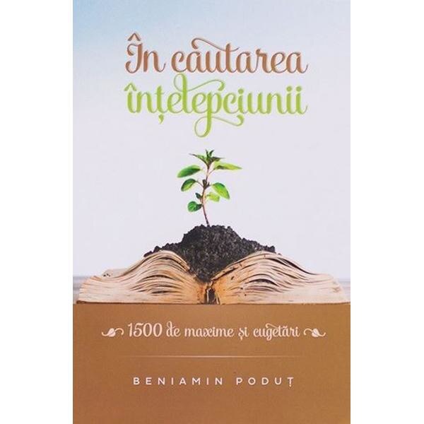 In cautarea intelepciunii - Beniamnin Podut