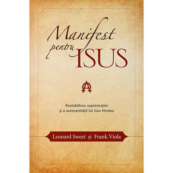 Manifest pentru Isus - Leonard Sweet, Frank Viola