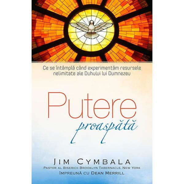 Putere proaspata - Jim Cymbala