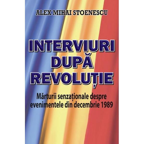 Interviuri dupa Revolutie - Alex Mihai Stoenescu