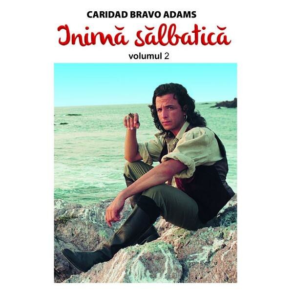 Inima salbatica Vol.2 - Caridad Bravo Adams