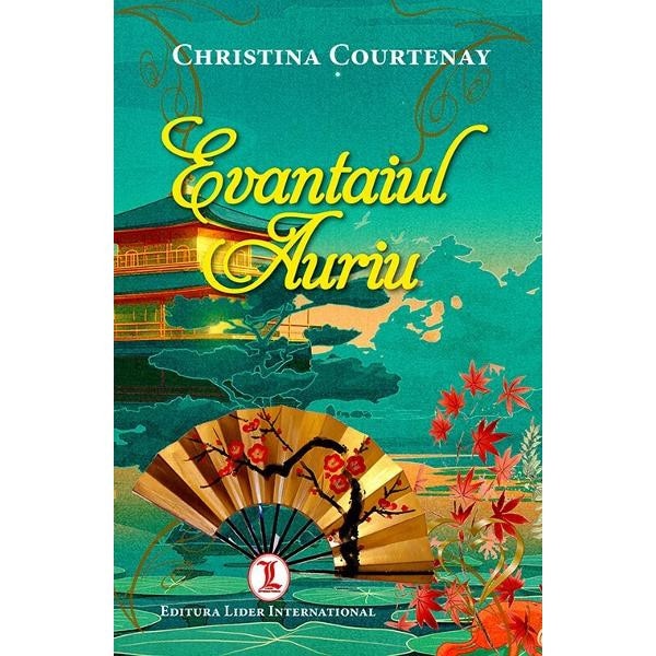 Evantaiul Auriu - Christina Courtenay